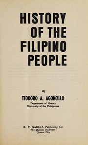 Cover of: History of the Filipino people by Teodoro A. Agoncillo