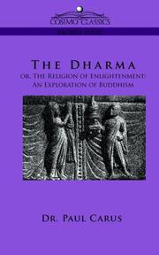 Cover of: The Dharma Or, the Religion of Enlightenment: an Exploration of Buddhism