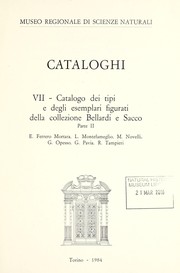 Catalogo dei tipi e degli esemplari figurati della collezione Bellardi e Sacco . by Museo regionale di scienze naturali (Turin, Italy)