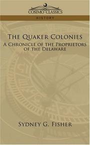 Cover of: The Quaker Colonies: A Chronicle of the Proprietors of the Delaware