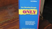 Cover of: For Hearing People Only: Answers to the Most Commonly Asked Questions About the Deaf Community, Its Culture, and the "Deaf Reality"