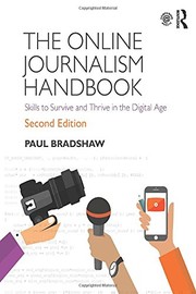 Cover of: The Online Journalism Handbook: Skills to Survive and Thrive in the Digital Age by Paul Bradshaw
