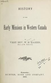 Cover of: History of the early missions in western Canada
