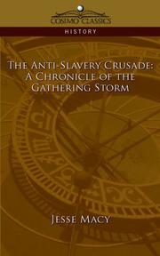 The anti-slavery crusade by Jesse Macy