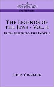 Cover of: THE LEGENDS OF THE JEWS - VOL. II: From Joseph to The Exodus