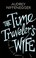 Cover of: The Time Traveler's Wife (Vintage Magic)