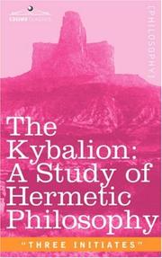 Cover of: THE KYBALION: A Study of Hermetic Philosophy of Ancient Egypt and Greece