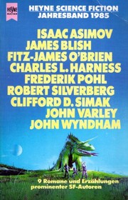 Cover of: Heyne Jahresband Science Fiction 1985. 9 Romane und Erzählungen prominenter SF- Autoren. by 