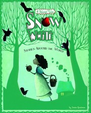 Cover of: Snow White Stories Around the World: 4 Beloved Tales (Multicultural Fairy Tales)