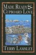Cover of: Made Ready & Cupboard Love