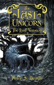 Cover of: The Last Unicorn: The Lost Version