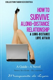 Cover of: A Long-Distance Love Affair How to Survive a Long-Distance Relationship (Series: Sex Guide - Relationship -Collection: Taboo Sex Erotica) (Volume 10) by Marguerite de Lyon