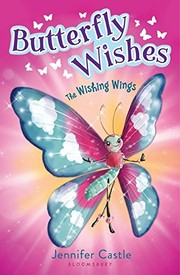 Cover of: Butterfly Wishes 1: The Wishing Wings by Jennifer Castle