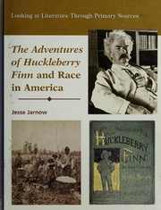 The adventures of Huckleberry Finn and race in America by Jesse Jarnow