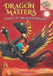 Cover of: Flight of the Moon Dragon: A Branches Book (Dragon Masters #6)