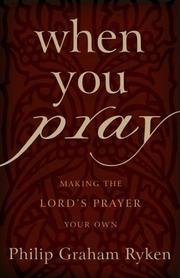 Cover of: When You Pray by Philip G. Ryken