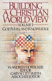 Cover of: Building a Christian Worldview Volume 1 by W. Andrew, Hoffecker