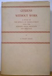 Citizens without work by E. Wight Bakke