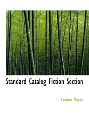 Cover of: Standard Catalog Fiction Section by Corinne Bacon