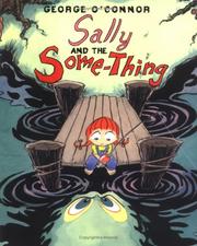 Cover of: Sally and the Some-Thing by George O'Connor