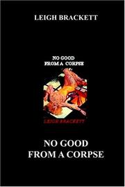 Cover of: No Good From A Corpse by Leigh Brackett