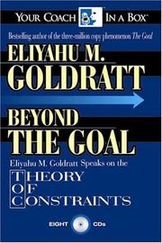 Cover of: Beyond the Goal: Eliyahu Goldratt Speaks on the Theory of Constraints (Your Coach in a Box)