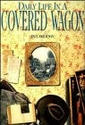 Cover of: Daily Life in a Covered Wagon by Paul Erickson