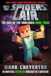 Cover of: Into the Spiders' Lair: The Rise of the Warlords Book Three: An Unofficial Minecrafter's Adventure