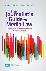 Cover of: The Journalist's Guide to Media Law: A Handbook for Communicators in a Digital World by Mark Pearson, Mark Polden