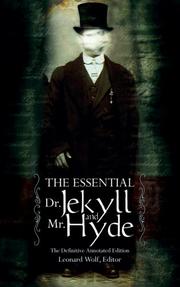 Cover of: The Essential Dr. Jekyll: The Definitive Annotated Edition of Robert Louis Stevenson's Classic Novel