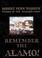Cover of: Remember the Alamo!