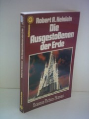 Cover of: Die Ausgestoßenen der Erde by Robert A. Heinlein