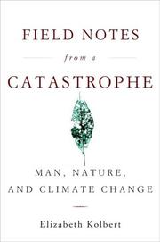 Field notes from a catastrophe by Elizabeth Kolbert, Hope Davis