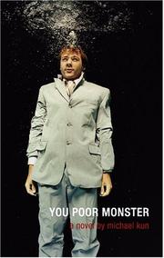 Cover of: You poor monster: a novel