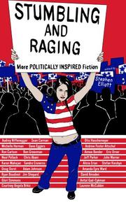Cover of: Stumbling and raging: more politically inspired fiction