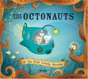 The Octonauts and the Only Lonely Monster by Meomi, Jot Davies, Cassandra Harwood
