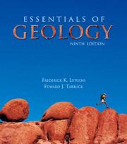 Essentials of geology by Frederick K. Lutgens, Edward J. Tarbuck, Dennis Tasa, Dennis G. Tasa, Elayn Martin-Gay, Addison Wesley Higher Education Staff