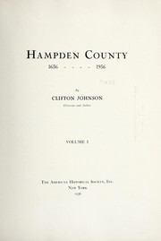 Hampden county, 1636-1936 by Clifton Johnson