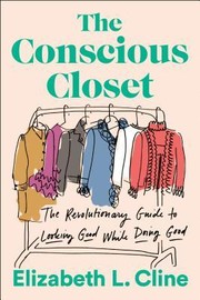 The Conscious Closet by Elizabeth L. Cline