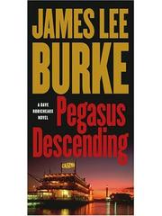 Cover of: Pegasus Descending: A Dave Robicheaux Novel