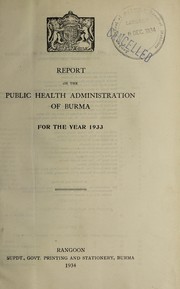 Cover of: Report on the public health administration of Burma