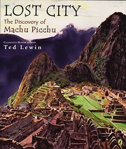 Cover of: Lost City: The Discovery of Machu Picchu
