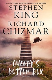 Cover of: Gwendy's Button Box: A Novella by Stephen King, Richard Chizmar