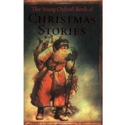 Cover of: The Young Oxford Book of Christmas Stories by Dennis Pepper