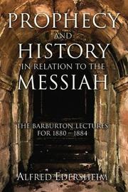 Cover of: Prophecy and History in Relation to the Messiah