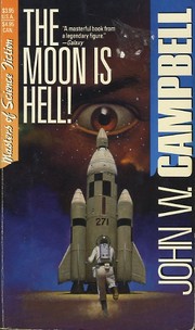 Cover of: The Moon Is Hell! by John W. Campbell