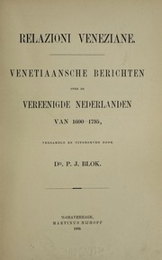 Cover of: Relazioni veneziane: venetiaansche berichten over de Vereenigde Nederlanden van 1600-1795