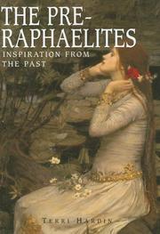 The Pre-Raphaelites by Terri Hardin