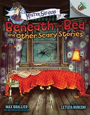 Cover of: Beneath the Bed and Other Scary Stories: An Acorn Book (Mister Shivers) by Max Brallier