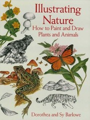Cover of: Illustrating nature:how to paint and draw animals